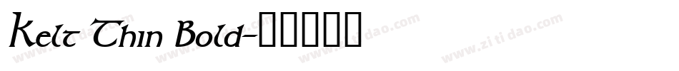 Kelt Thin Bold字体转换